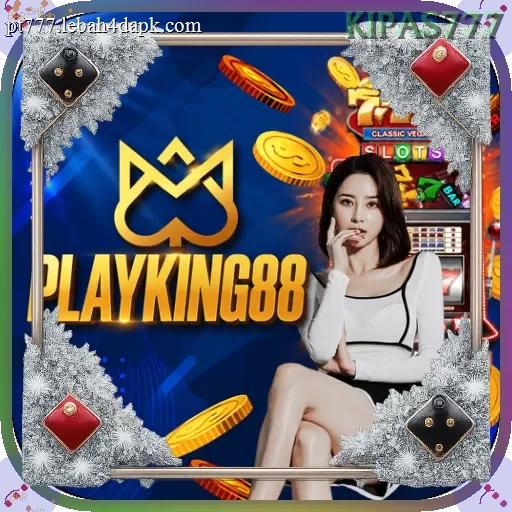 PLAYKING88 dan kipas777: Rangkuman Brand yang Banyak Dicari